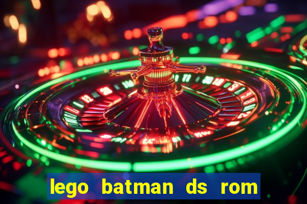 lego batman ds rom pt br